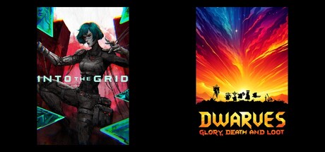 Into The Grid & Dwarves: Glory, Death and Loot