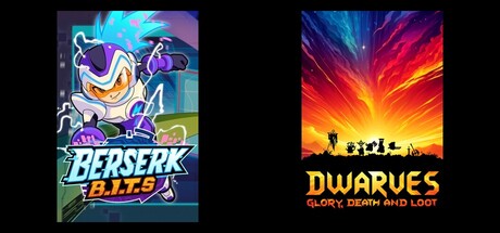 Berserk B.I.T.S & Dwarves: Glory, Death and Loot