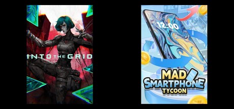 Into The Grid & Mad Smartphone Tycoon