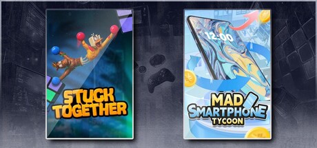 Stuck Together &Mad Smartphone Tycoon