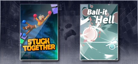 Stuck Together &Ball-it Hell