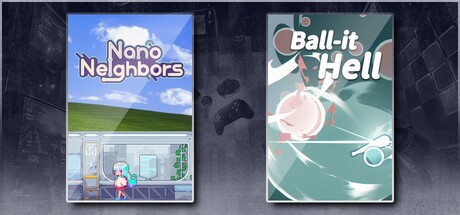 Nano Neighbors & Ball-it Hell
