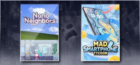 Nano Neighbors & Mad Smartphone Tycoon