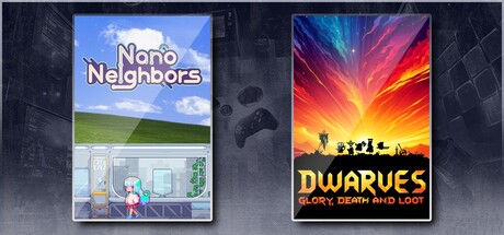Nano Neighbors & Dwarves: Glory, Death and Loot