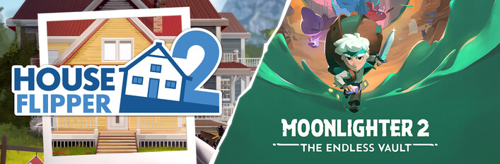 Moonlighter 2 & House Flipper 2