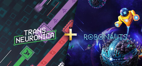 Trans Neuronica + Robonauts