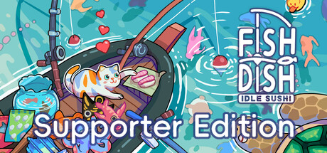 Fish to Dish: Idle Sushi Supporter Edition