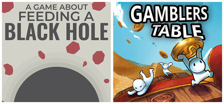 A Game About Feeding A Black Hole + Gamblers Table