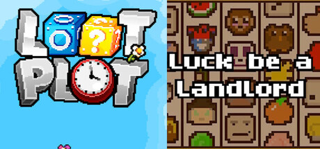 LOOTPLOT + Luck be a Landlord