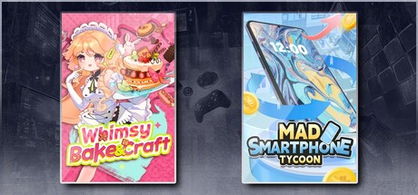 Whimsy Bake＆Craft & Mad Smartphone Tycoon