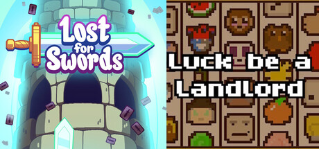 Lost For Swords + Luck be a Landlord