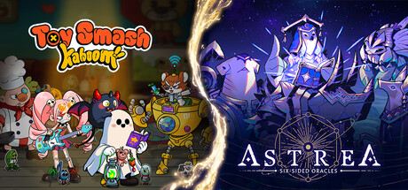 Astrea: Six-Sided Oracles & Toy Smash Kaboom!