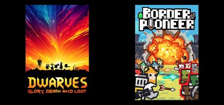 Dwarves: Glory, Death and Loot & Border Pioneer