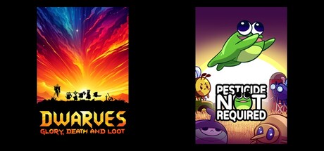 Dwarves: Glory, Death and Loot & Pesticide Not Required