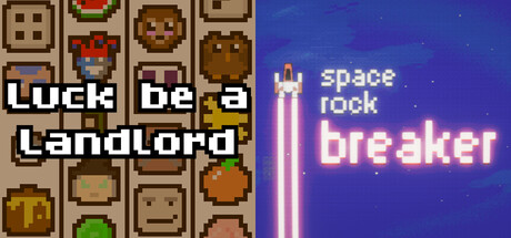 Luck be a Landlord x Space Rock Breaker