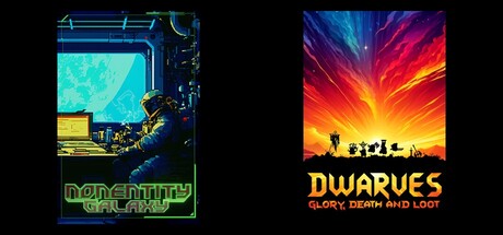 Dwarves: Glory, Death and Loot & Nonentity Galaxy