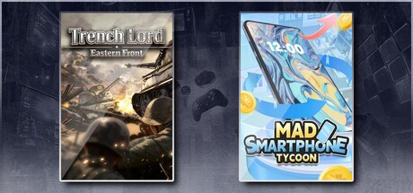 Trench Lord: Eastern Front & Mad Smartphone Tycoon