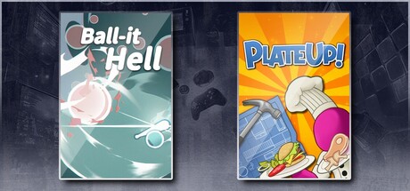 Ball-it Hell & PlateUp!