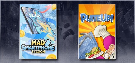 Mad Smartphone Tycoon & PlateUp!