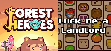 Forest Heroes + Luck be a Landlord