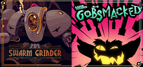 Ash & Adam's GOBSMACKED & Swarm Grinder