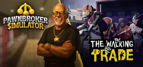 Pawnbroker Simulator x The Walking Trade