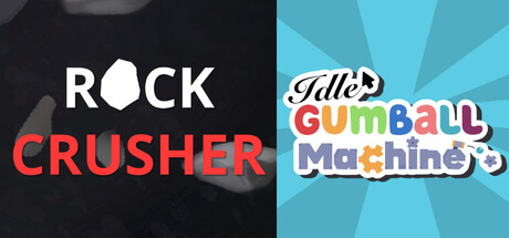 Idle Gumball Machine X Rock Crusher