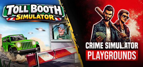 Toll Booth Simulator x Crime Simulator: Playgrounds