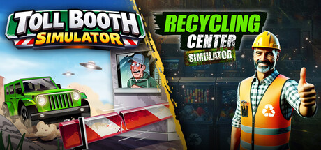 Toll Booth Simulator x Recycling Center Simulator