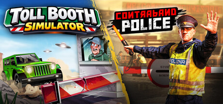 Toll Booth Simulator x Contraband Police