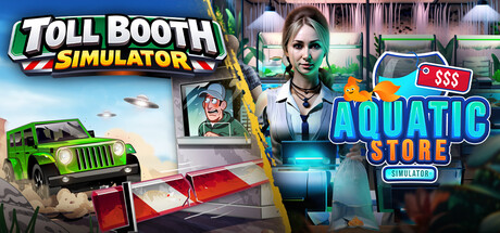 Toll Booth Simulator x Aquatic Store Simulator