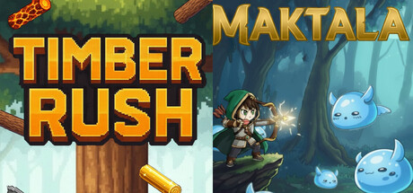Maktala: Slime Lootfest X Timber Rush