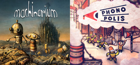 Machinarium & Phonopolis