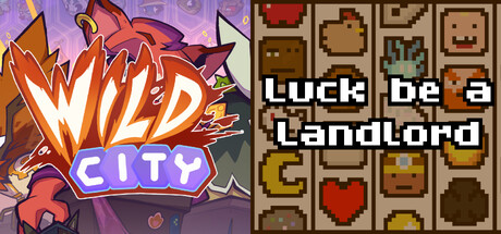 Wild City & Luck be a Landlord