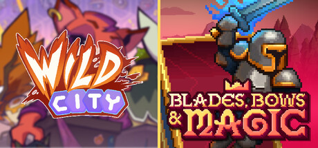 Wild City & Blades, Bows and Magic