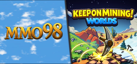MMO98 x Keep on Mining! - Worlds