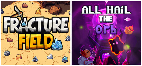 Fracture Field & All Hail the Orb