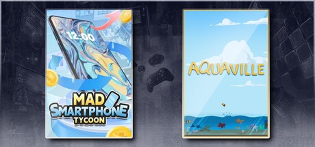 Aquaville&Mad Smartphone Tycoon