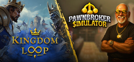 Kingdom Loop x Pawnbroker SImulator