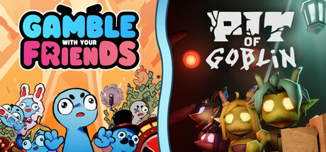 PIT OF GOBLIN X Gamble With Your Friends