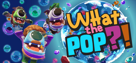  WHAT THE POP?!
