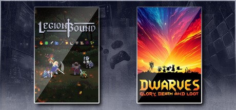 Legionbound & Dwarves: Glory, Death and Loot