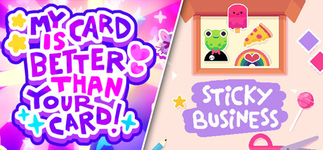 My Card Is Better Than Your Card! + Sticky Business