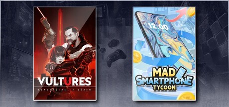 Vultures - Scavengers of Death & Mad Smartphone Tycoon