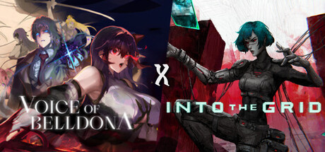 Voice of Belldona x Into The Grid